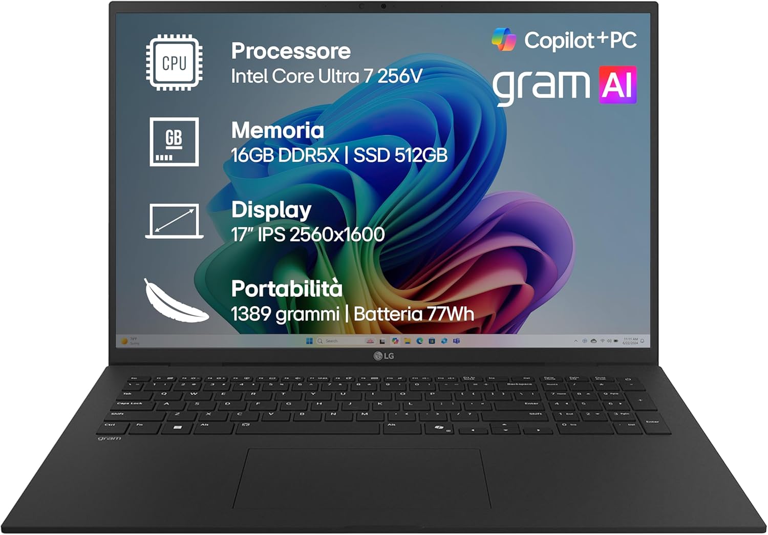LG gram AI 17Z90TL Copilot+ PC, Notebook 17" 2.5K, Intel Core Ultra 7 (Series 2) 256V, 16GB RAM, 512GB SSD, AI PC, Ultralight only 1.4 kg, 77Wh Battery, Windows 11 Home, Italian keyboard, Black 17" Copilot+ PC Intel Core Ultra 7 (Series 2) 16GB, 512GB